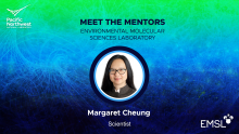 photo of EMSL researcher Margaret Cheung on a blue and green background with text that says Meet the Mentors