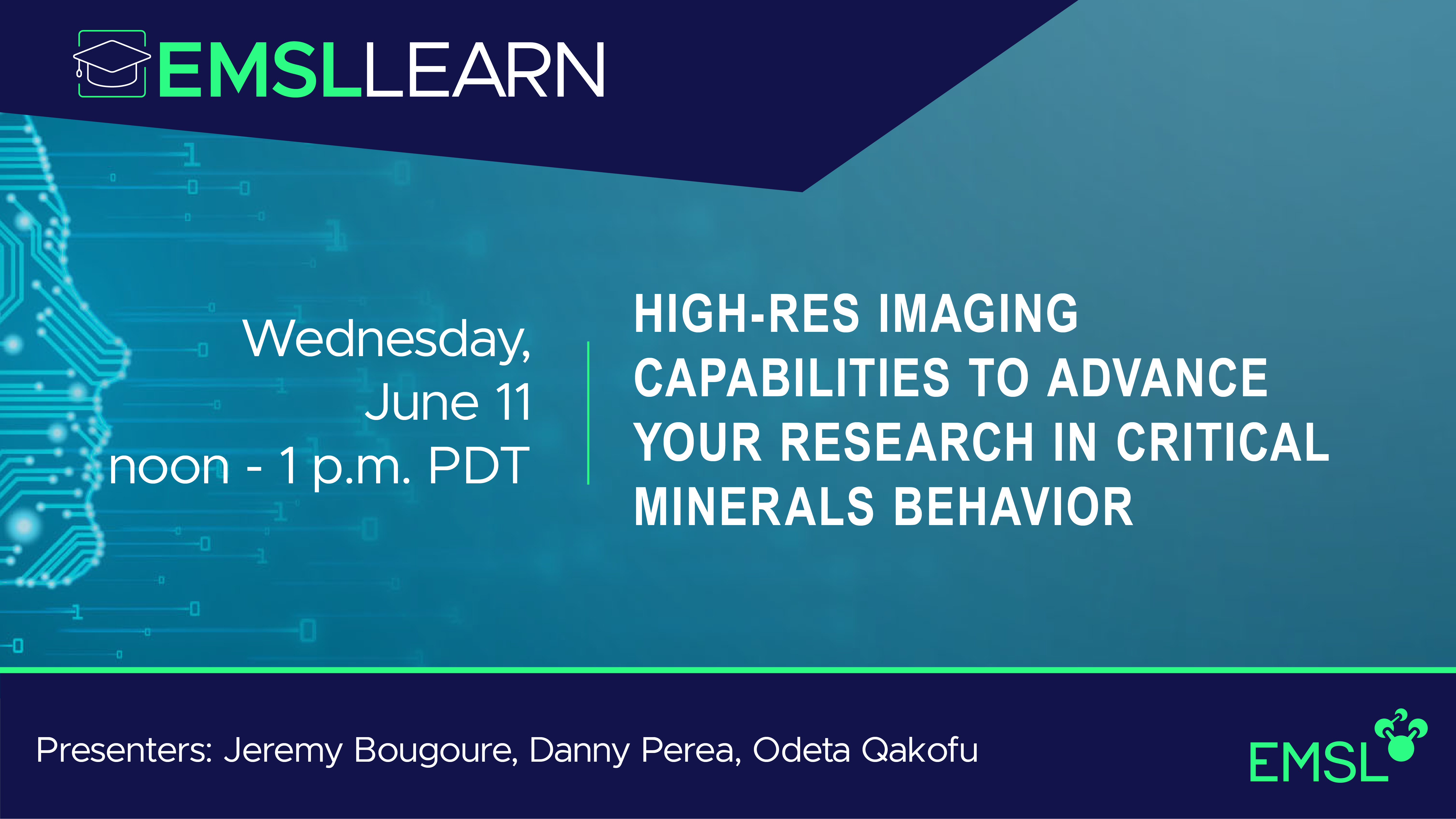 Promotional graphic for an EMSL webinar titled 'High-res Capabilities to Advance Research in Critical Minerals Behavior' on June 11 from noon to 1 p.m. PDT. Presenters listed are Jeremy Bougoure, Danny Perea, and Odeta Qafoku.