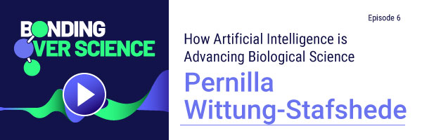 Bonding Over Science How Artificial Intelligence is Advancing Biological Science Pernilla Wittung-Stafshede