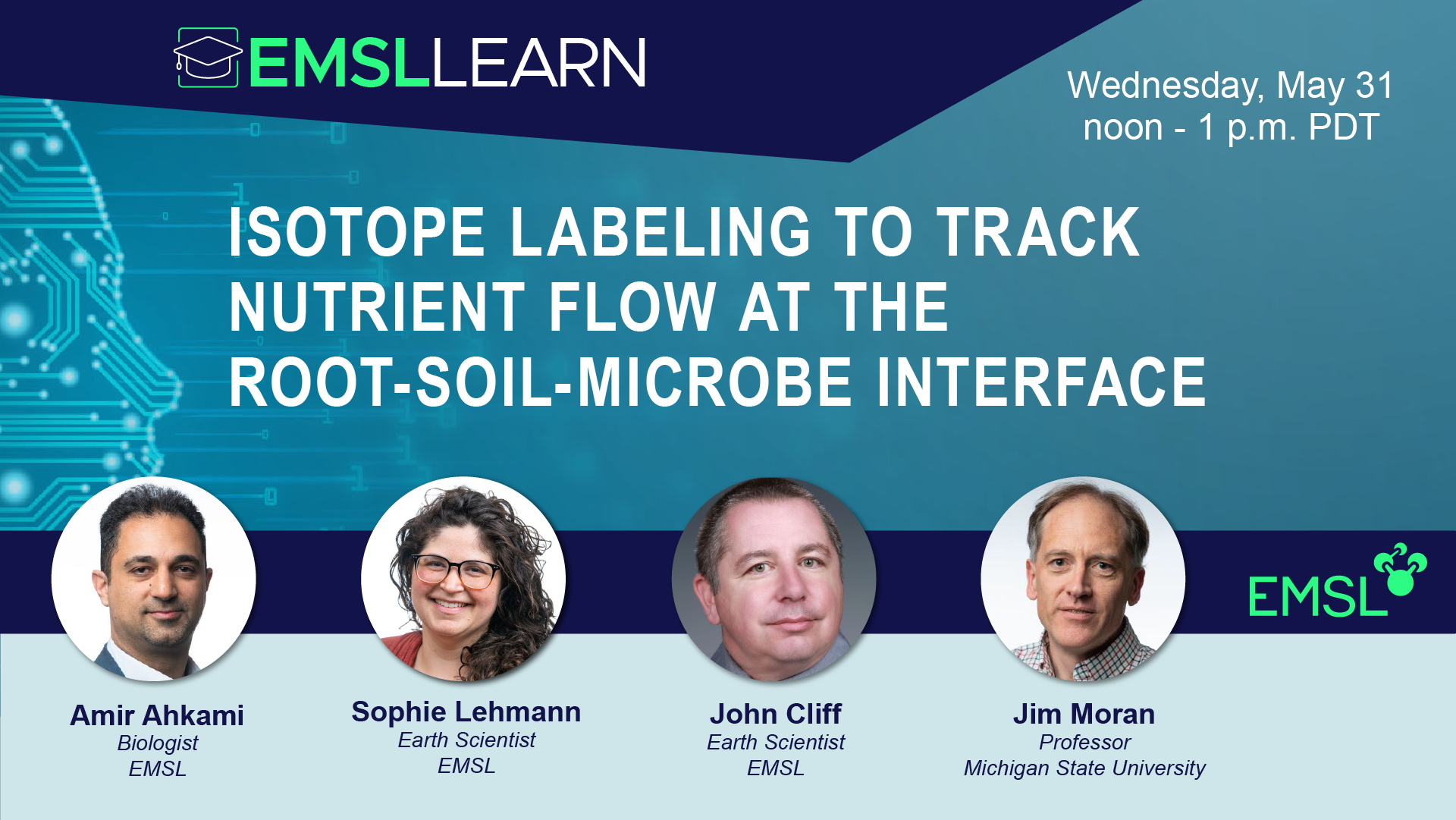 EMSL LEARN Webinar Series presentation in Isotope Labeling at noon Pacific daylight time on Wednesday, May 31, 2023.